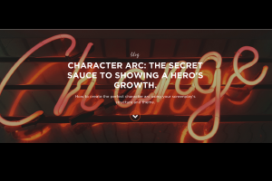 Character Arc: The Secret Sauce to Showing a Hero's Growth.