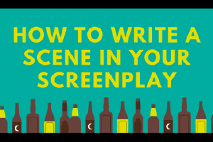 How To Write A Scene in Your Screenplay